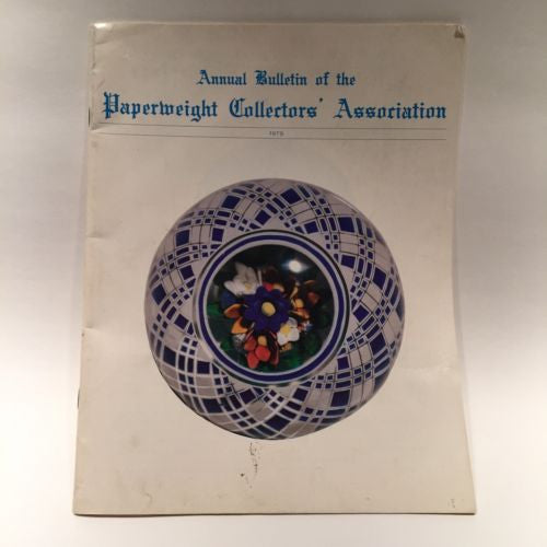 The Paperweight Collectors Association PCA Annual Bulletin 1979