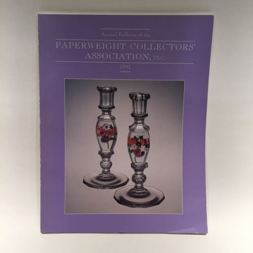 The Paperweight Collectors Association PCA Annual Bulletin 1991