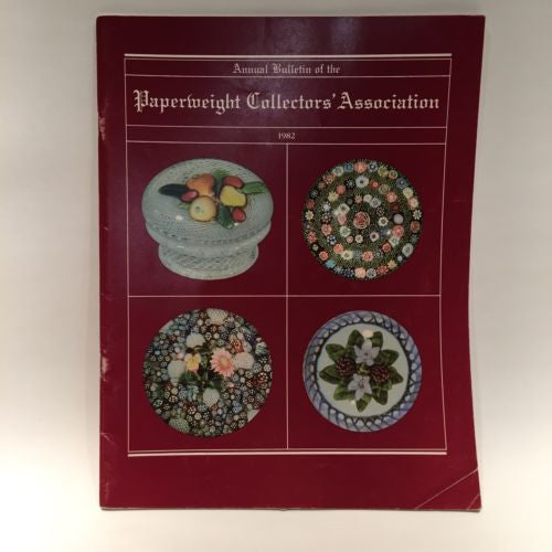 The Paperweight Collectors Association PCA Annual Bulletin 1982