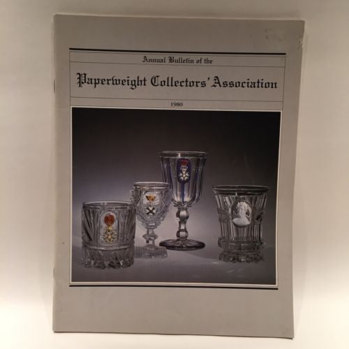 The Paperweight Collectors Association PCA Annual Bulletin 1980