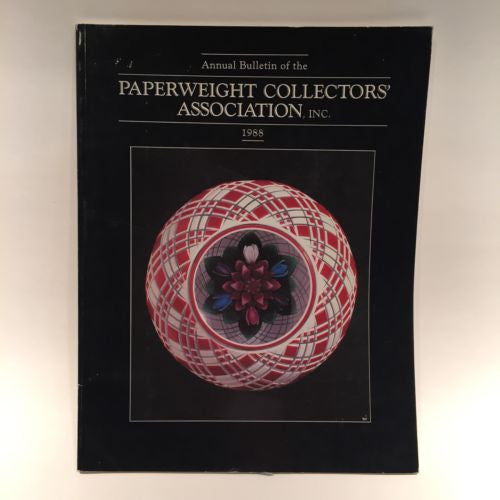 The Paperweight Collectors Association PCA Annual Bulletin 1988