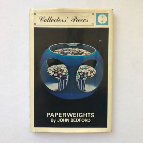 Collectors Pieces Paperweights John Bedford Hardcover Reference Book 1968